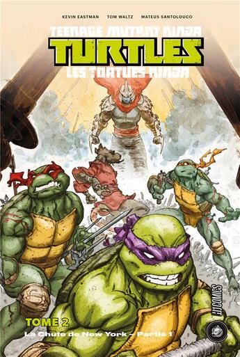 Couverture du livre « Les Tortues Ninja - TMNT Tome 2 : la chute de New-York Tome 1 » de Kevin Eastman et Ben Bates et Tom Waltz aux éditions Hicomics