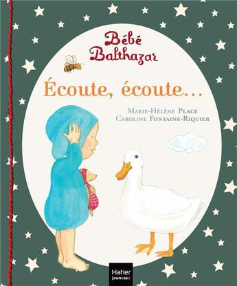 Couverture du livre « Bébé Balthazar : écoute, écoute... » de Marie-Helene Place et Caroline Fontaine-Riquier aux éditions Hatier