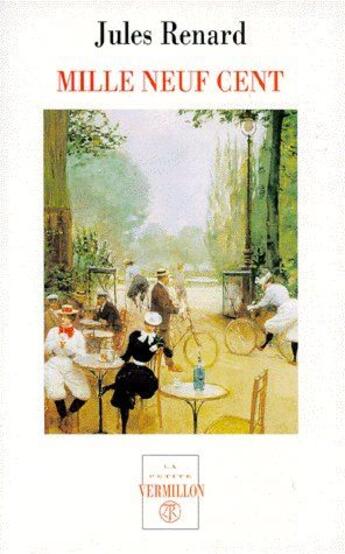 Couverture du livre « Mille neuf cent » de Jules Renard aux éditions Table Ronde