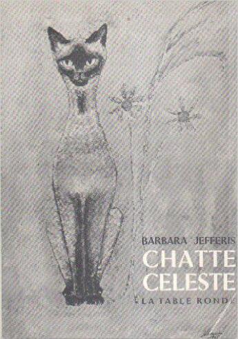 Couverture du livre « La Chatte Celeste » de B Jefferis aux éditions Table Ronde