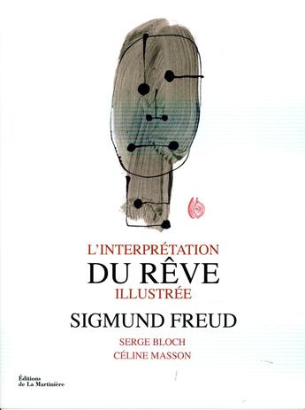 Couverture du livre « L'interprétation du rêve illustrée » de Serge Bloch et Siegmund Freud et Celine Masson aux éditions La Martiniere