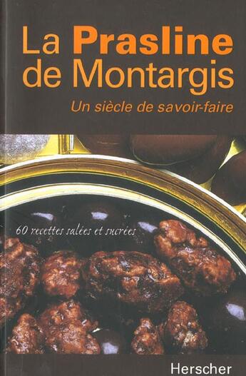 Couverture du livre « Les praslines de montargis » de  aux éditions Herscher