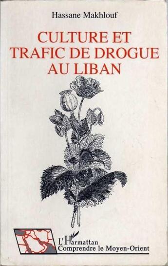 Couverture du livre « Culture et trafic de drogue au Liban » de Hassarne Makhlouf aux éditions L'harmattan