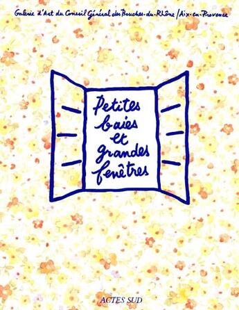 Couverture du livre « Petites baies et grandes fenêtres » de  aux éditions Actes Sud