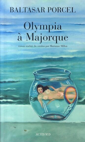 Couverture du livre « Olympia à majorque » de Baltasar Porcel aux éditions Actes Sud