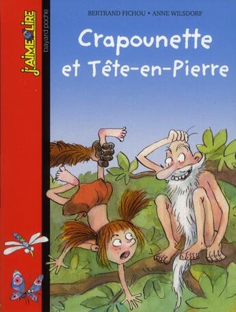 Couverture du livre « Crapounette et Tête-en-Pierre » de Bertrand Fichou et Anne Wilsdorf aux éditions Bayard Jeunesse