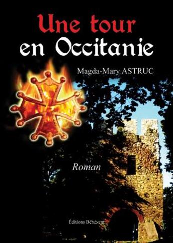 Couverture du livre « Une tour en Occitanie » de Mary-Magda Astruc aux éditions Benevent