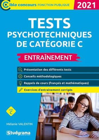 Couverture du livre « Tests psychotechniques de categories c - entrainement - 7e edition (édition 2021) » de Melanie Valentin aux éditions Studyrama