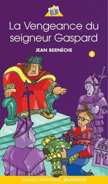 Couverture du livre « La vengeance du seigneur gaspard » de Jean Berneche aux éditions Quebec Amerique