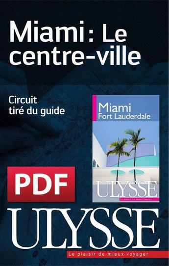 Couverture du livre « Miami : le centre-ville » de  aux éditions Ulysse