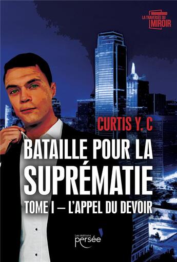 Couverture du livre « Bataille pour la suprématie Tome 1 » de Curtis Y.C aux éditions Persee