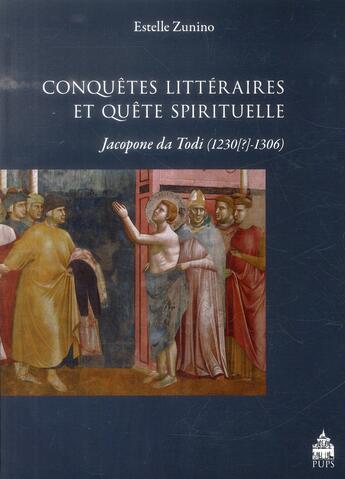 Couverture du livre « Conquetes litteraires et quete spirituelle jacopone da todi 1230/1306 » de Zunino E aux éditions Sorbonne Universite Presses