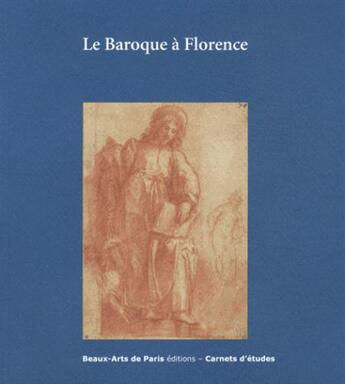 Couverture du livre « CARNETS D'ETUDES ; le baroque à Florence » de  aux éditions Ensba