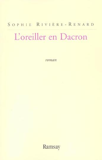 Couverture du livre « L oreiller en dacron » de Riviere Renard/ aux éditions Ramsay