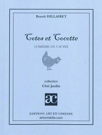 Couverture du livre « Cotes et cocotte ; comédie en 3 actes » de Benoit Hillairet aux éditions Art Et Comedie