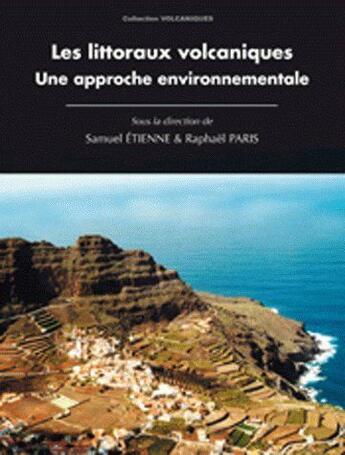 Couverture du livre « Les Littoraux volcaniques : Une approche environnementale » de Pari Etienne Samuel aux éditions Pu De Clermont Ferrand