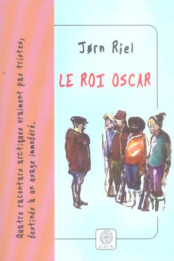 Couverture du livre « Le roi Oscar » de Riel Jorn aux éditions Gaia