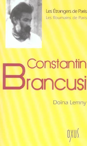 Couverture du livre « Constantin Brancusi » de Doina Lemny aux éditions Oxus