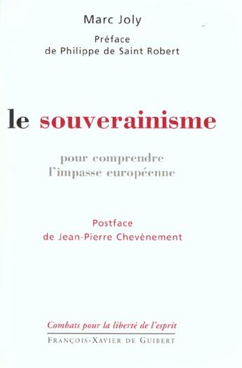 Couverture du livre « Le souverainisme - pour comprendre l'impasse europeenne » de Joly/Saint-Robert aux éditions Francois-xavier De Guibert