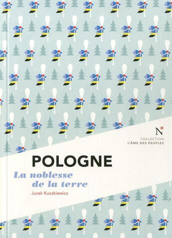 Couverture du livre « Pologne ; la noblesse de la terre » de Jurek Kuczkiewicz aux éditions Nevicata