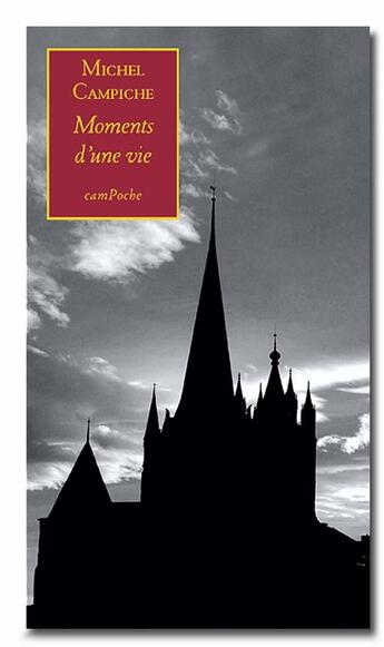 Couverture du livre « Moments d'une vie » de Michel Campiche aux éditions Bernard Campiche