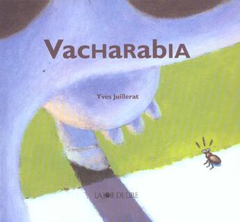 Couverture du livre « Vacharabia » de Yves Juillerat aux éditions La Joie De Lire