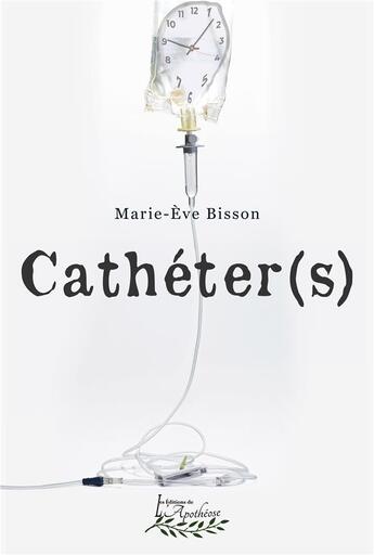 Couverture du livre « Catheter(s) » de Bisson Marie-Eve aux éditions Distribulivre