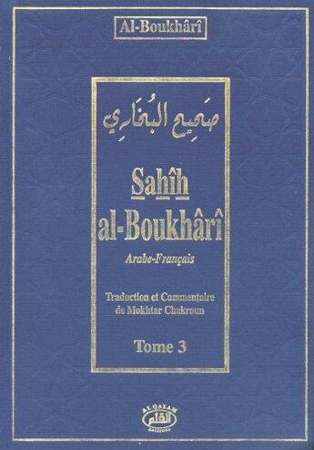 Couverture du livre « Sahîh al-Boukhârî t.3 » de Al-Boukhari aux éditions Al Qalam