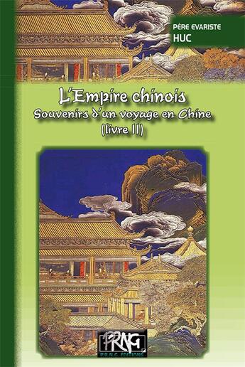 Couverture du livre « L'Empire chinois (livre II) Souvenirs d'un voyage en Chine » de Evariste Huc aux éditions Prng