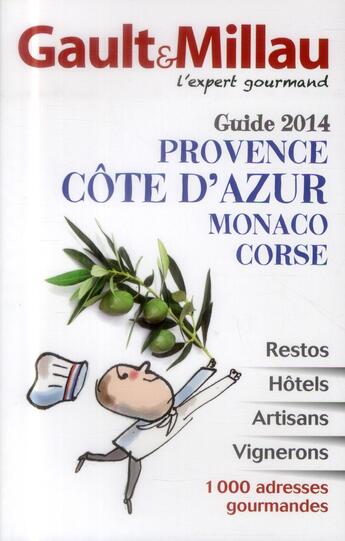 Couverture du livre « Gault & Millau ; guide Provence, Côte d'Azur, Monaco, Corse (édition 2014) » de Gault&Millau aux éditions Gault&millau