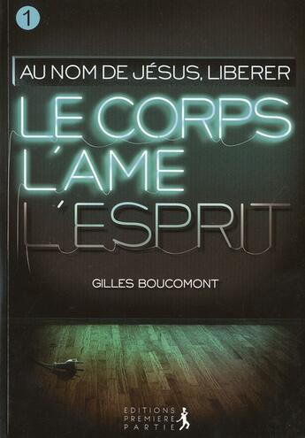 Couverture du livre « Au nom de Jésus » de Gilles Boucomont aux éditions Premiere Partie