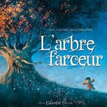 Couverture du livre « L'arbre farceur » de Poly Bernatene et Chae Strathie aux éditions Chocolat