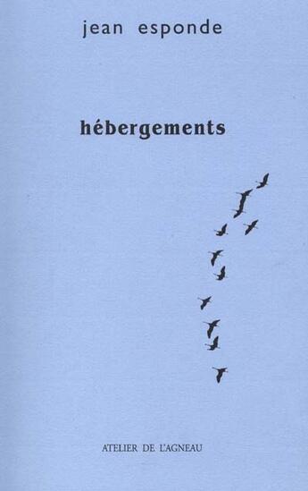 Couverture du livre « Hebergements » de Jean Esponde aux éditions Atelier De L'agneau