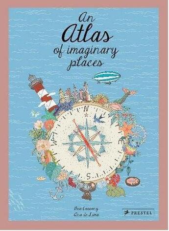 Couverture du livre « An atlas of imaginary places » de Mia Cassany et Ana De Lima aux éditions Prestel