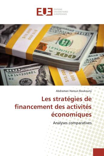 Couverture du livre « Les stratégies de financement des activités économiques » de Abdraman Haroun Boukouny aux éditions Editions Universitaires Europeennes