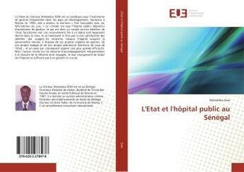 Couverture du livre « L'Etat et l'hôpital public au Sénégal » de Mamadou Sow aux éditions Editions Universitaires Europeennes