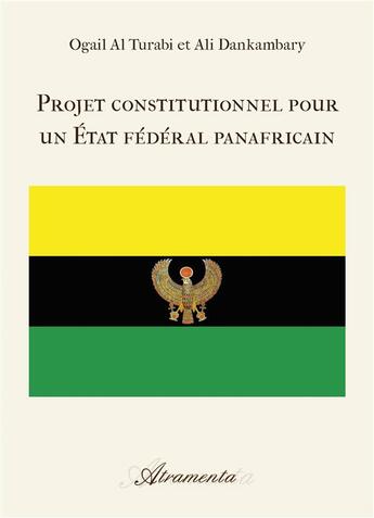 Couverture du livre « Projet constitutionnel pour un État fédéral panafricain » de Turabi Dankambary Al aux éditions Atramenta