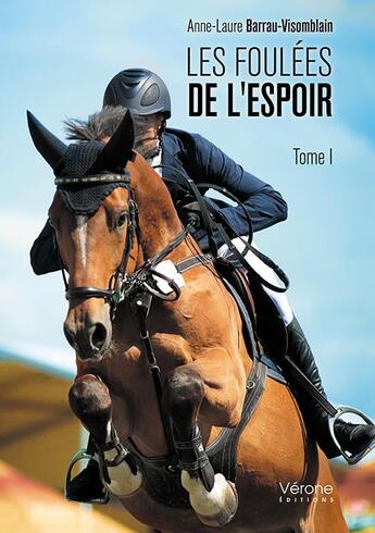 Couverture du livre « Les foulées de l'espoir t.1 » de Anne-Laure Barrau-Visomblain aux éditions Verone