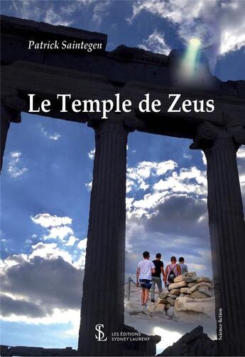 Couverture du livre « Le temple de zeus » de Saintegen Patrick aux éditions Sydney Laurent