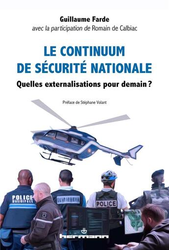 Couverture du livre « Le continuum de sécurité nationale : Quelles externalisations pour demain? » de Farde/De Calbiac aux éditions Hermann