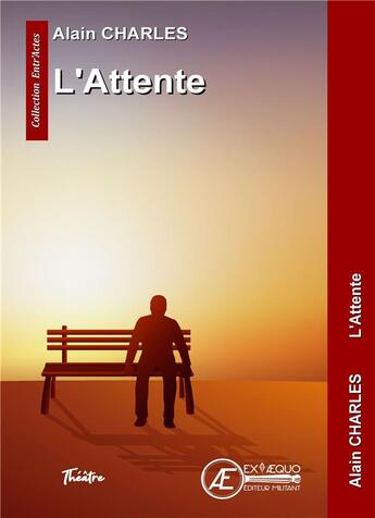 Couverture du livre « L'attente » de Alain Charles aux éditions Ex Aequo