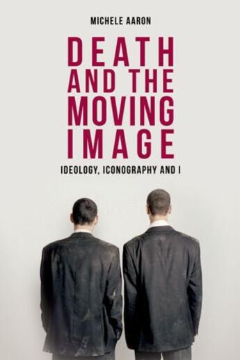 Couverture du livre « Death and the Moving Image: Ideology, Iconography and I » de Aaron Michele aux éditions Edinburgh University Press