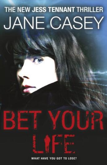 Couverture du livre « Bet Your Life » de Jane Casey aux éditions Rhcb Digital