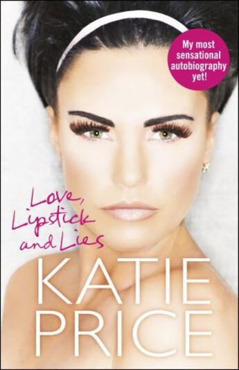 Couverture du livre « Love, Lipstick and Lies » de Katie Price aux éditions Random House Digital