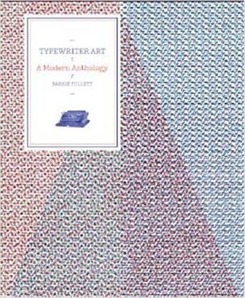 Couverture du livre « Typewriter art a modern anthology » de Tullett Barrie aux éditions Laurence King