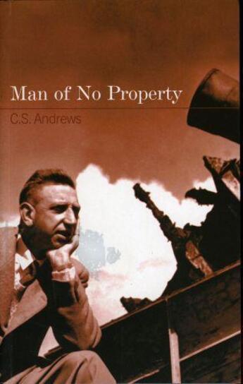 Couverture du livre « Man of No Property » de Andrews Cs aux éditions Lilliput Press Digital