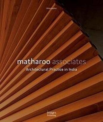 Couverture du livre « Matharoo associates architectural practice in india » de Philip Jodidio aux éditions Images Publishing