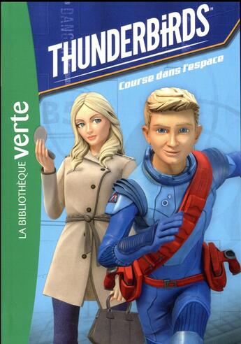 Couverture du livre « Thunderbirds t.3 ; course dans l'espace » de  aux éditions Hachette Jeunesse