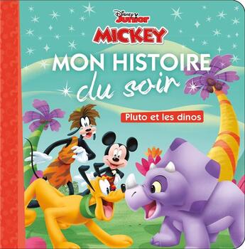 Couverture du livre « Mon histoire du soir : Mickey : Pluto et les dinos » de Disney aux éditions Disney Hachette