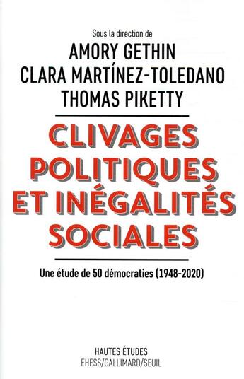 Couverture du livre « Clivages politiques et inégalités sociales ; une étude de 50 démocraties (1948-2020) » de Thomas Piketty et Amory Gethin et Clara Martinez-Toledano et Collectif Petit Fute aux éditions Seuil